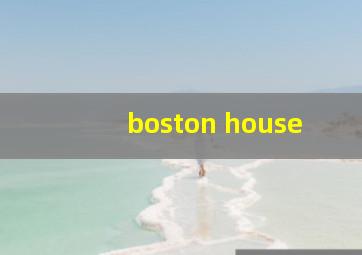 boston house